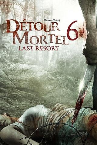 Détour mortel 6 : Last Resort poster