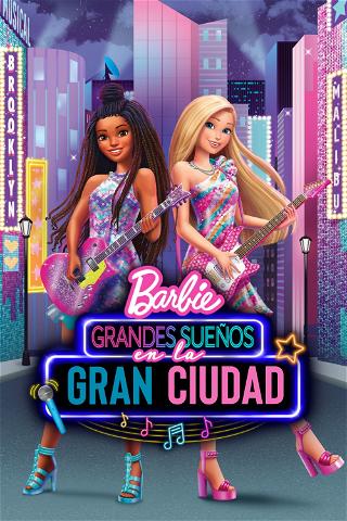 Barbie: Grandes Sueños en la Gran Ciudad poster