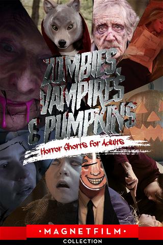 Zombies, Vampires & Pumpkins | Horror Shorts for Adults poster