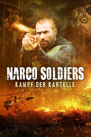 Narco Soldiers - Kampf der Kartelle poster