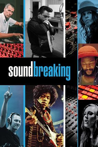 Soundbreaking, la grande aventure de la musique enregistrée poster