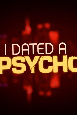 I Dated A Psycho poster