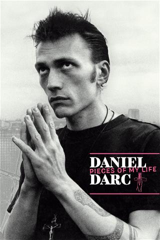 Daniel Darc, Pieces of My Life poster