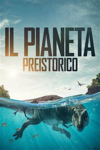 Il pianeta preistorico poster