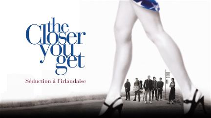 The Closer You Get poster
