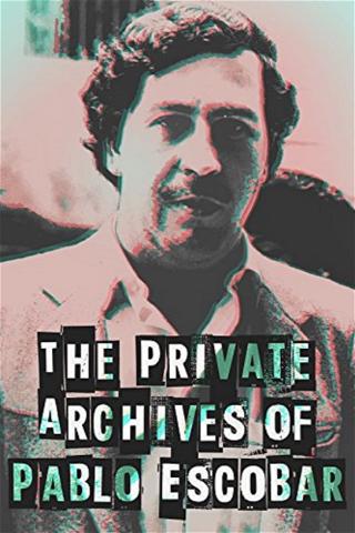 Los Archivos Privados de Pablo Escobar poster