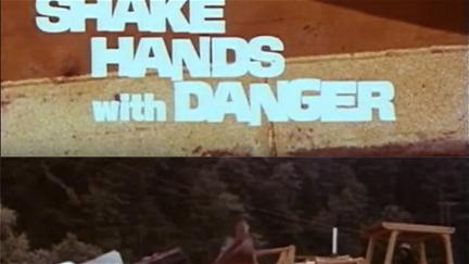 Shake Hands with Danger poster