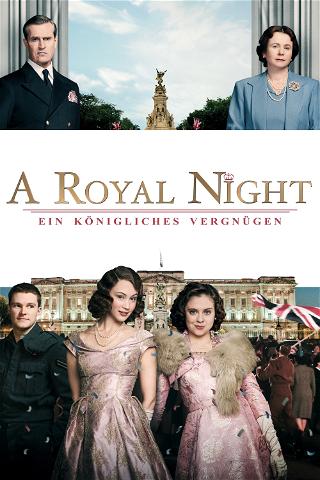 A Royal Night - Ein königliches Vergnügen poster