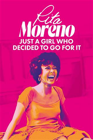 Rita Moreno: Just A Girl Who Decided To Go For It poster