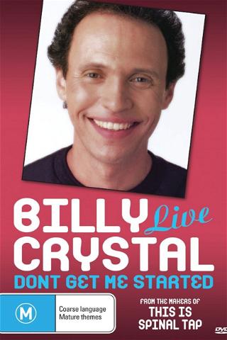 Billy Crystal: Don't Get Me Started poster