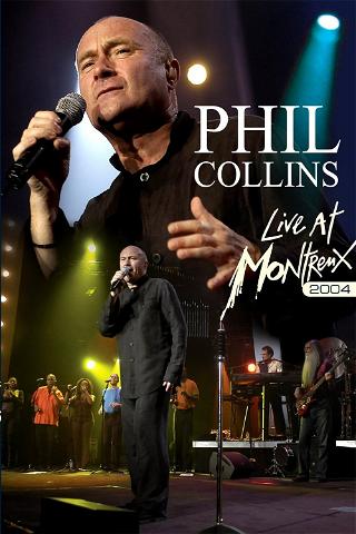 Phil Collins - Live At Montreux 2004 poster