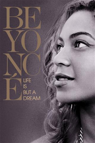 Beyoncé - Life is but a dream poster