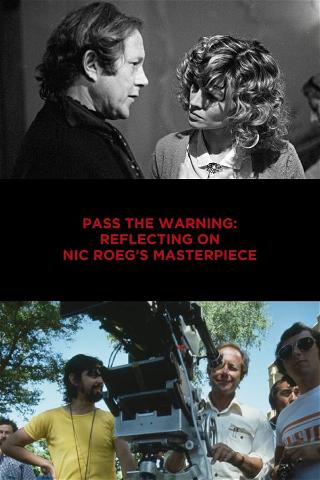 Pass the Warning: Reflecting on Nic Roeg's Masterpiece poster