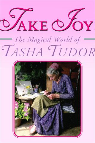 Take Joy! The Magical World of Tasha Tudor poster