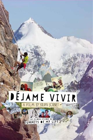 Summits of My Life: Déjame vivir poster