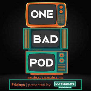 One Bad Podcast poster
