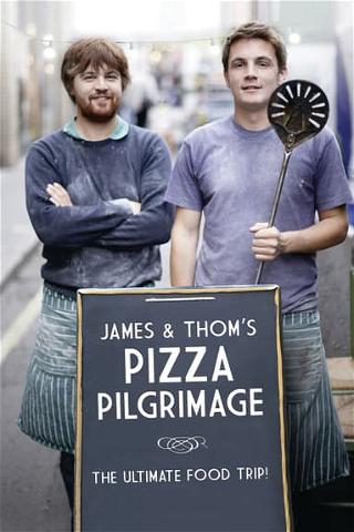 James and Thom's Pizza Pilgrimage poster
