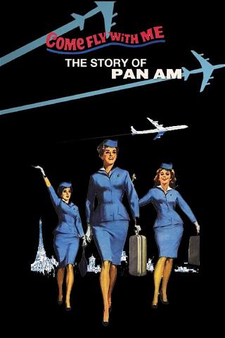 Come Fly With Me: The Story of Pan Am poster