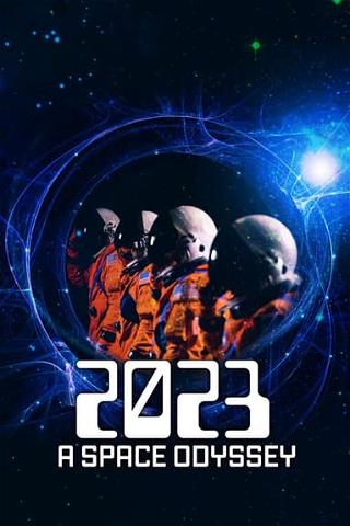 2023: A Space Odyssey poster