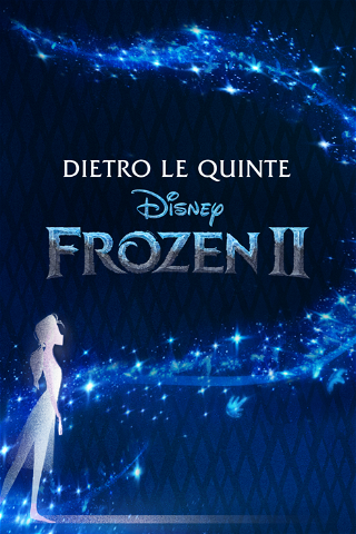 Frozen 2: Dietro le Quinte poster