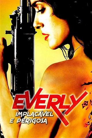 Everly: Implacavél e Perigosa poster