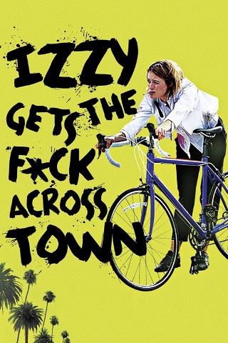 Izzy Gets the Fuck Across Town poster