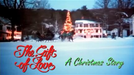 The Gift of Love: A Christmas Story poster