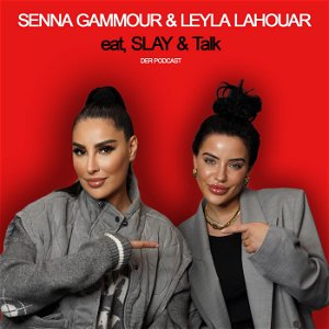 Eat, SLAY & Talk - Senna Gammour & Leyla Lahouar poster