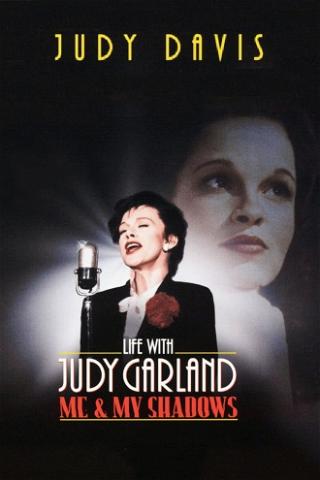 A Vida com Judy Garland: Eu e Minhas Sombras poster