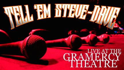 Tell 'Em Steve-Dave: Live at the Gramercy Theatre poster