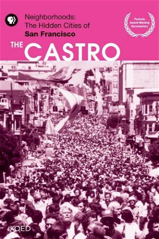 Neighborhoods: The Hidden Cities of San Francisco - The Castro poster