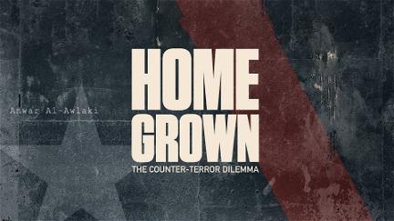 Homegrown: The Counter-Terror Dilemma poster