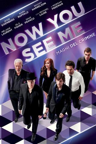 Now You See Me - I maghi del crimine poster