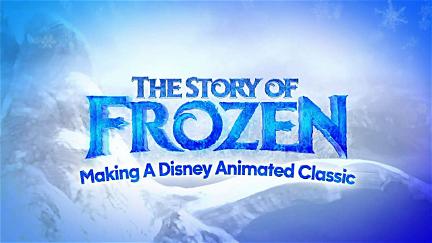 La historia de Frozen: creando un clásico de animación de Disney poster