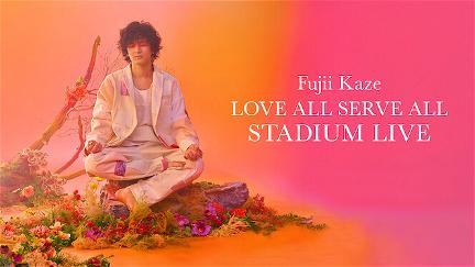 Fujii Kaze Love All Serve All Stadium Live poster