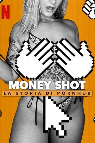 Money Shot: la storia di Pornhub poster
