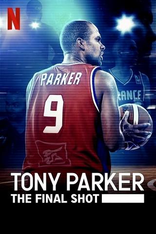 Tony Parker: La última canasta poster