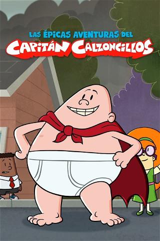 Las epicas aventuras del Capitan Calzoncillos poster