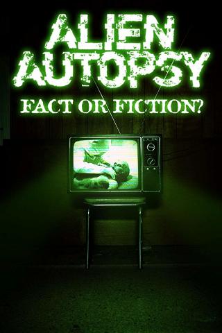 Alien Autopsy: Fact or Fiction? poster