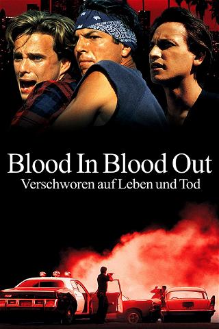 Blood In Blood Out - Verschworen auf Leben und Tod poster