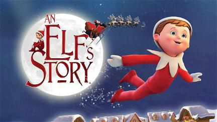 An Elf's Story: The Elf on the Shelf poster
