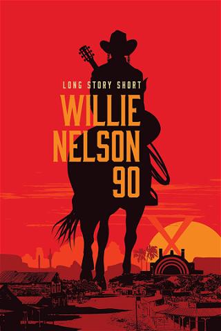 Long Story Short: Willie Nelson 90 poster