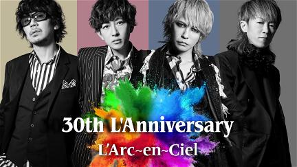 L'Arc-en-Ciel 30th L'Anniversary poster