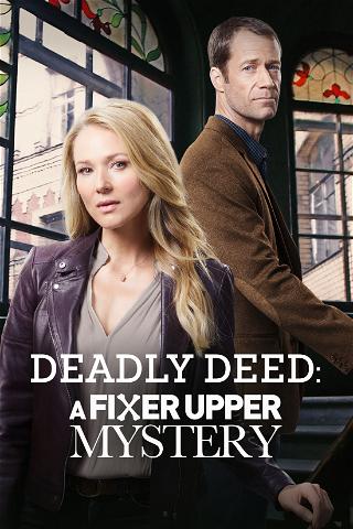 Fixer Upper Mysteries - Deadly Deed poster
