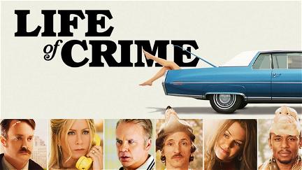 Life of Crime - Scambio a sorpresa poster