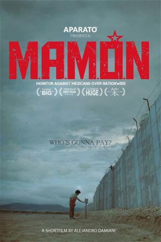 M.A.M.Ó.N.: Monitor Against Mexicans Over Nationwide poster