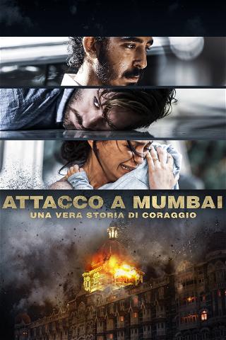 Attacco a Mumbai - Una vera storia di coraggio poster