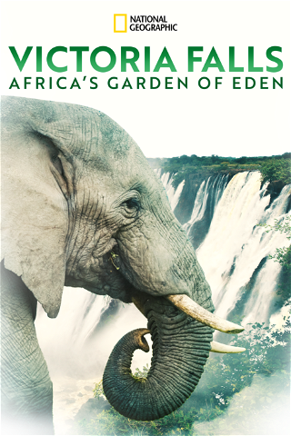 Victoria Falls: Africa's Garden of Eden poster