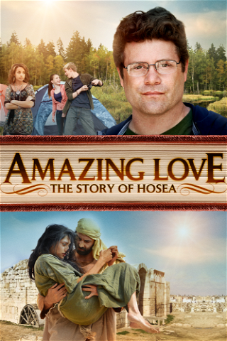 Amazing Love: The Story Of Hosea poster