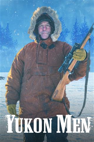 Yukon Men: gli ultimi cacciatori poster